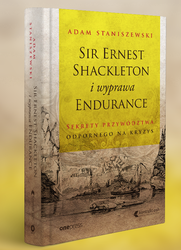 Okładka książki Sir Ernest Shackleton i wyprawa Endurance — Adam Staniszewski
